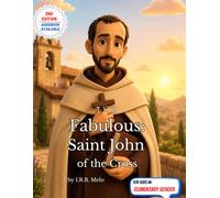 The Fabulous: Saint John of the Cross (Fabulous: Life of our Saints.)