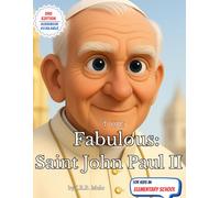 The Fabulous: Saint John Paul II (Fabulous: Life of our Saints.)
