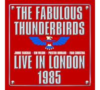The Fabulous Thunderbirds - Live In London 1985