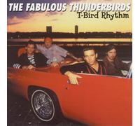 The Fabulous Thunderbirds - T-Bird Rhythm