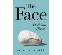 The Face : A Cultural History