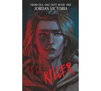 The Face of My Killer: An Angsty Second Chance MM Romance (From Sea and Skye)