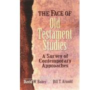 The Face of Old Testament Studies: A Survey of Recent Research
