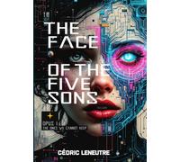 THE FACE OF THE FIVE SONS: OPUS I - Those We Cannot Keep