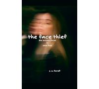 The Face Thief:: She Borrows Faces to Save Lives
