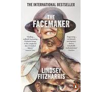 The Facemaker: One Surgeon's Battle to Mend the Disfigured Soldiers of World War I (Paperback) - Lindsey Fitzharris Book