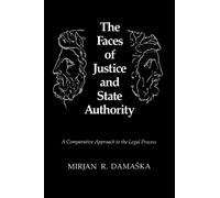 The Faces of Justice and State Authority : A Comparative Approach to the Legal Process