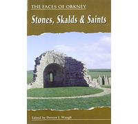 The Faces of Orkney: Saints, Skalds and Stones