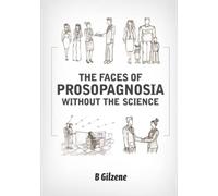 The Faces of Prosopagnosia: Without the Science -The Mini Drama Version