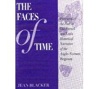 The Faces of Time: Portrayal of the Past in Old French and Latin Historical Narrative of the Anglo-Norman Regnum