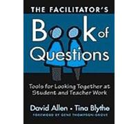 The Facilitator's Book of Questions: Tools for Looking Together at Student and Teacher Work: xvi
