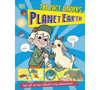 The Fact-Finders Planet Earth: Set Off on Our Planet’s Big Adventure!