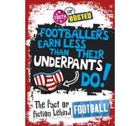 The Fact or Fiction Behind Football (Truth or Busted)