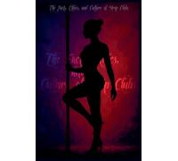 The Facts, Ethics, and Culture of Strip Clubs: 1 (Social Studies)