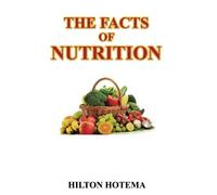 The Facts of Nutrition: 2017 Edition