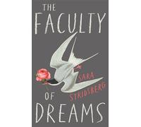The Faculty of Dreams : Longlisted for the Man Booker International Prize 2019