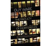 The Faculty of Indifference (Salt Modern Fiction)