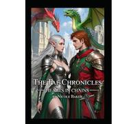 The Fae Chronicles: Hearts In Chains