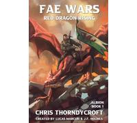 The Fae Wars: Red Dragon Rising: Albion Book 1