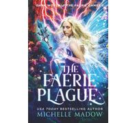 The Faerie Plague (Dark World: The Faerie Games)