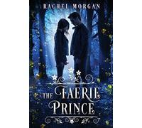 The Faerie Prince: 2 (Creepy Hollow)