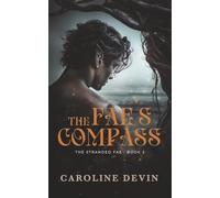 The Fae's Compass: A Fake Engagement Fated Mates Romance: 2 (The Stranded Fae)