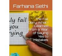 The Fail Diary: What I Learned From a Year of Saying Yes to Mistakes