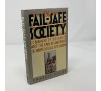 The Fail-Safe Society: Community Defiance and the End of American Technological Optimism