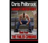 The Failed Coward: Adrian's Undead Diary Book Four: Volume 4