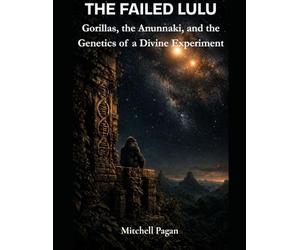 THE FAILED LULU: Gorillas, the Anunnaki, and the Genetics of a Divine Experiment