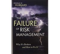 The Failure of Risk Management – Why It's Broken and How to Fix It – Wiley-VCH