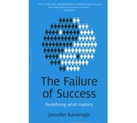 The Failure of Success;redefining what matters