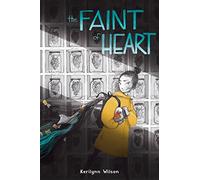 The Faint of Heart
