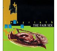 The Fair Sex - Labyrinth