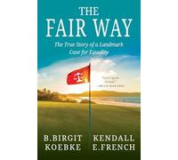 The Fair Way: The True Story of a Landmark Case for Equality