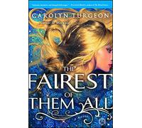 The Fairest of Them All: A Novel