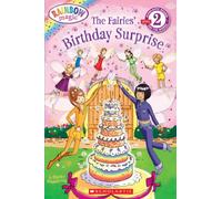 The Fairies' Birthday Surprise (Rainbow Magic: Scholastic Readers, Level 2)