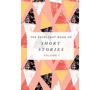The Fairlight Book of Short Stories: (Volume 1)