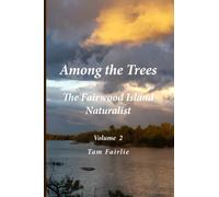 The Fairwood Naturalist - Volume 2: Among the Trees