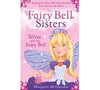 The Fairy Bell Sisters: Silver and the Fairy Ball