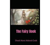The Fairy Book: A Collection of Victorian Fairy Tales