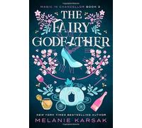 The Fairy Godfather: Volume 3 (Magic in Chancellor)