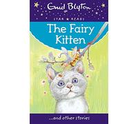 The Fairy Kitten (Enid Blyton: Star Reads Series 2)