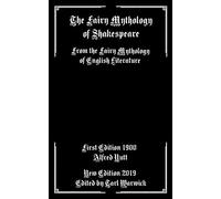 The Fairy Mythology of Shakespeare: From the Fairy Mythology of English Literature