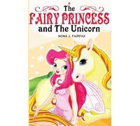 The Fairy Princess and The Unicorn Book 1: Volume 1
