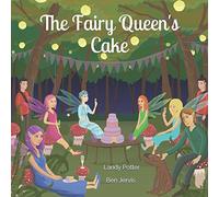 The Fairy Queen's Cake (Nixie and Bennie)