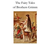 The Fairy Tales of Brothers Grimm: [Original Classic Edition]