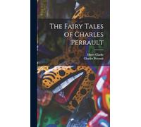 The Fairy Tales of Charles Perrault