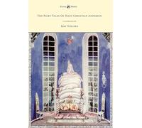 The Fairy Tales Of Hans Christian Andersen Illustrated By Kay Nielsen