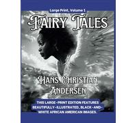 The Fairy Tales of Hans Christian Andersen Large Print: Volume 1